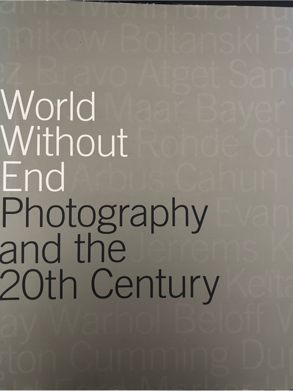 Gray Photography Book - World Without End: Photography and the 20th Century